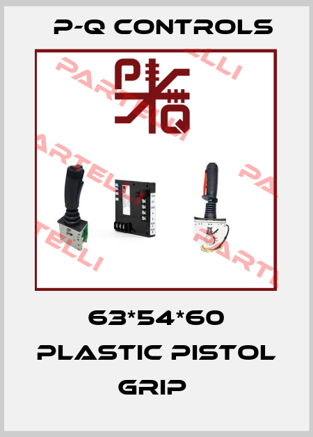 63*54*60 PLASTIC PISTOL GRIP  P-Q Controls