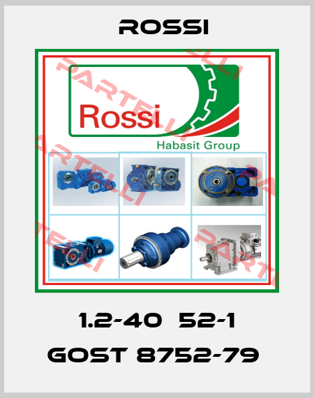 1.2-40Х52-1 GOST 8752-79  Rossi