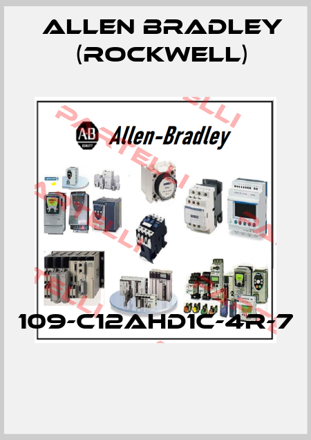 109-C12AHD1C-4R-7  Allen Bradley (Rockwell)