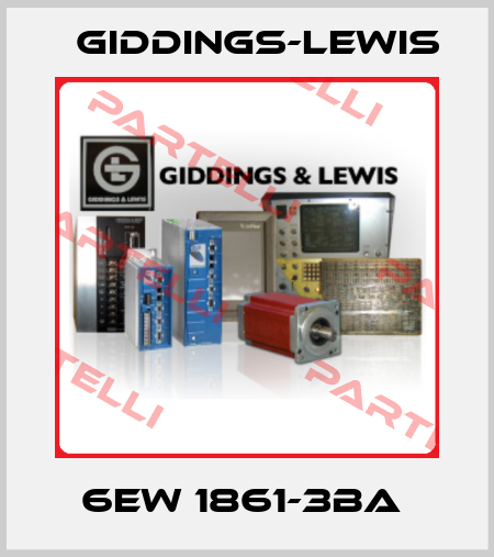 6EW 1861-3BA  Giddings-Lewis