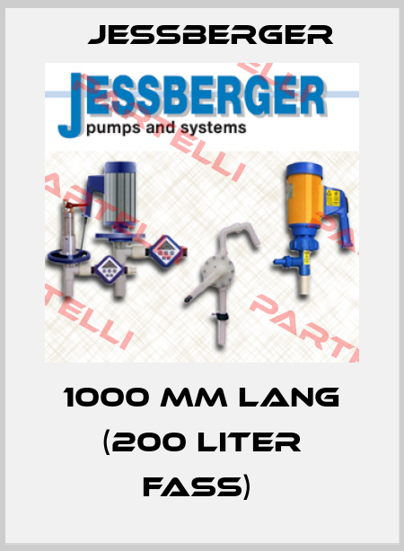 1000 MM LANG (200 LITER FASS)  Jessberger