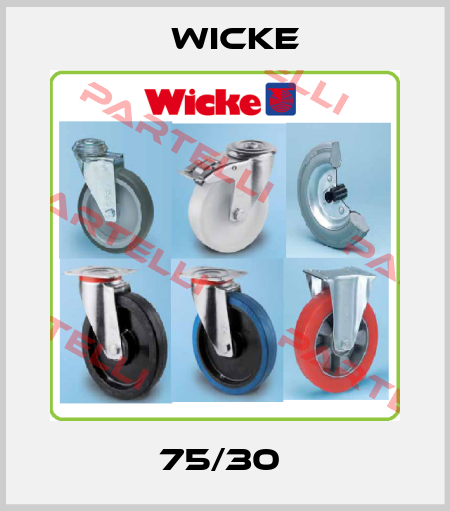 75/30  Wicke