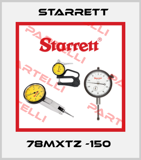 78MXTZ -150  Starrett