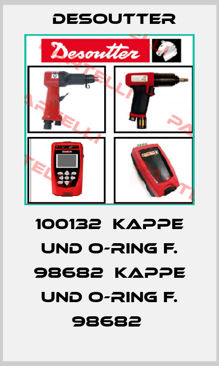 100132  KAPPE UND O-RING F. 98682  KAPPE UND O-RING F. 98682  Desoutter