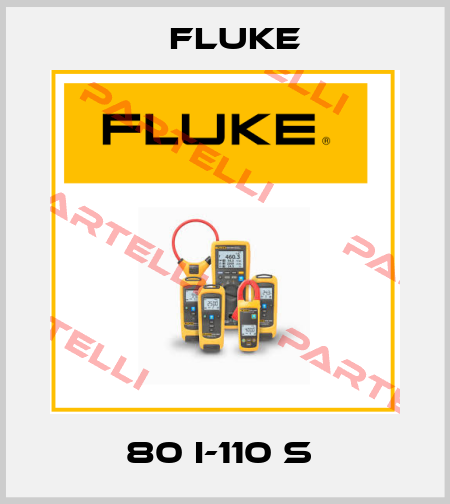 80 I-110 S  Fluke