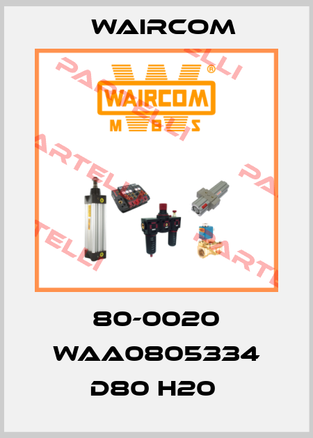 80-0020 WAA0805334 D80 H20  Waircom