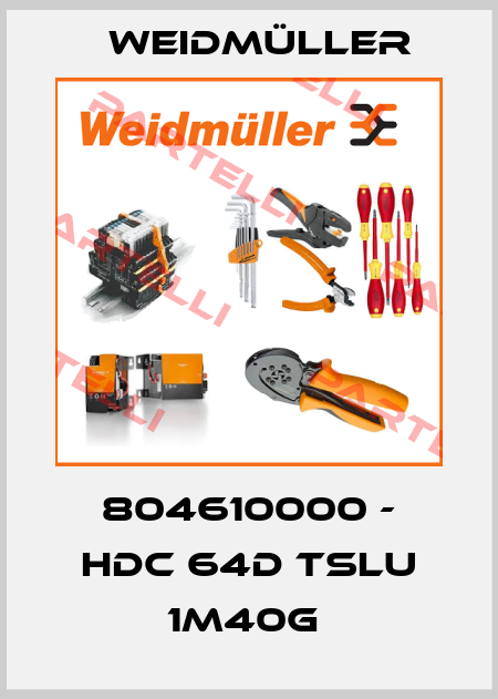 804610000 - HDC 64D TSLU 1M40G  Weidmüller