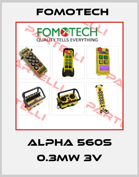 ALPHA 560S 0.3MW 3V Fomotech