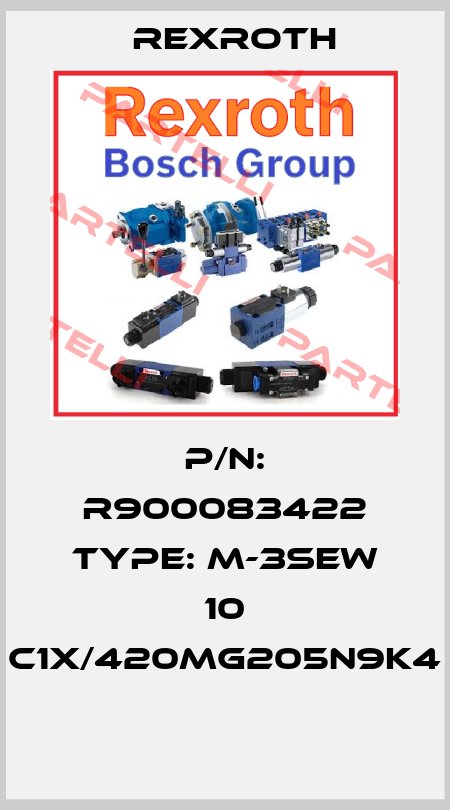 P/N: R900083422 Type: M-3SEW 10 C1X/420MG205N9K4  Rexroth