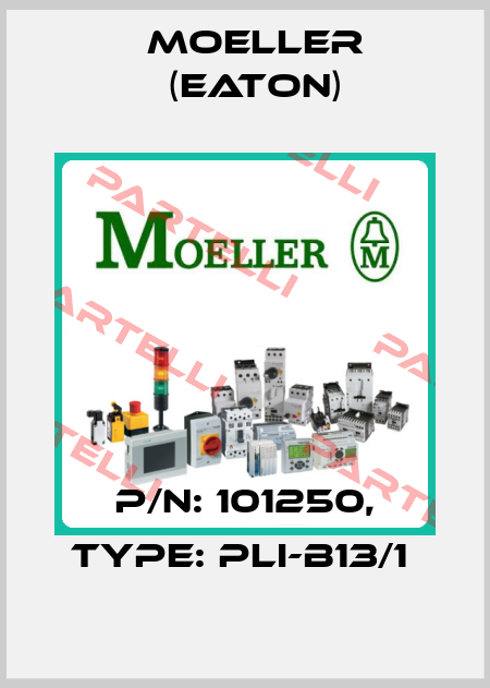 P/N: 101250, Type: PLI-B13/1  Moeller (Eaton)