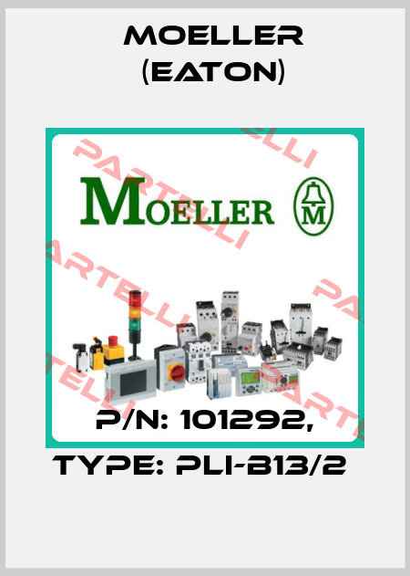 P/N: 101292, Type: PLI-B13/2  Moeller (Eaton)