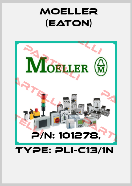 P/N: 101278, Type: PLI-C13/1N  Moeller (Eaton)