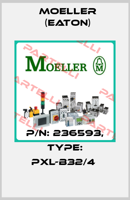 P/N: 236593, Type: PXL-B32/4  Moeller (Eaton)