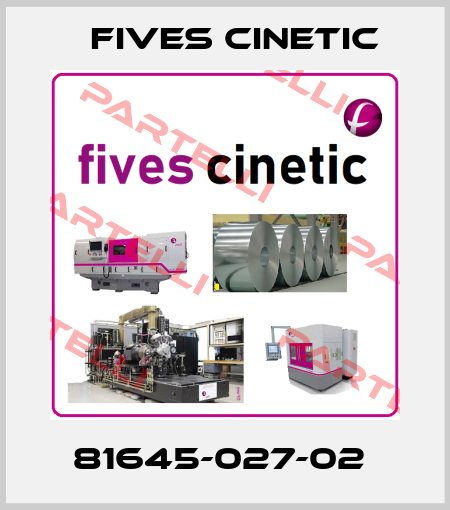 81645-027-02  Fives Cinetic