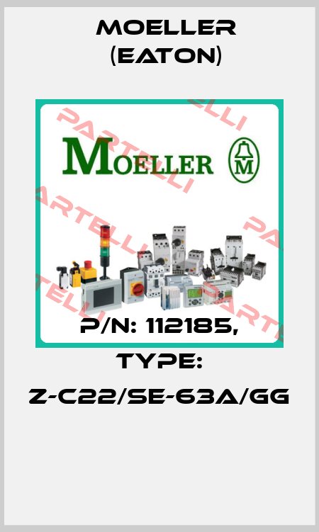 P/N: 112185, Type: Z-C22/SE-63A/GG  Moeller (Eaton)