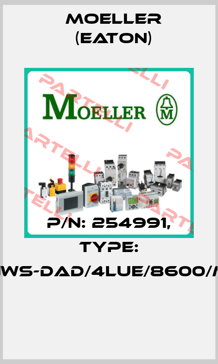 P/N: 254991, Type: NWS-DAD/4LUE/8600/M  Moeller (Eaton)