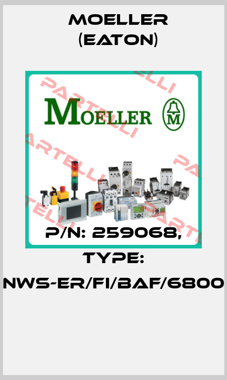P/N: 259068, Type: NWS-ER/FI/BAF/6800  Moeller (Eaton)