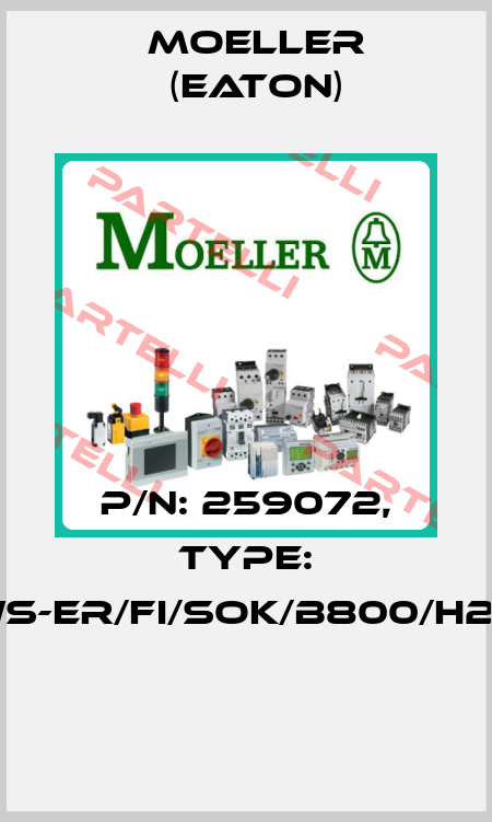P/N: 259072, Type: NWS-ER/FI/SOK/B800/H200  Moeller (Eaton)