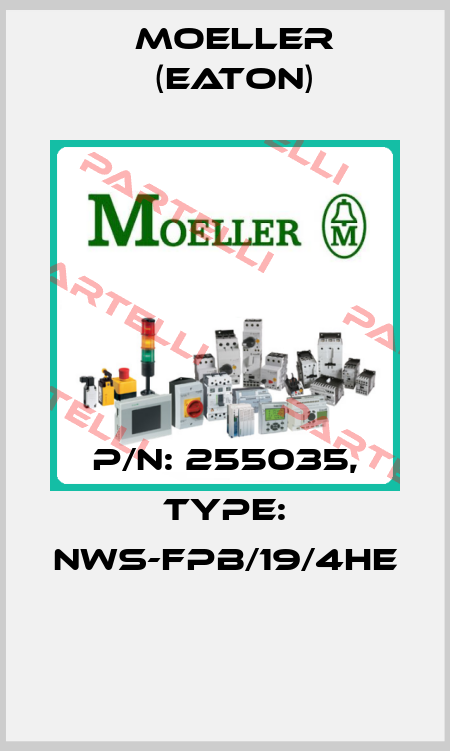 P/N: 255035, Type: NWS-FPB/19/4HE  Moeller (Eaton)
