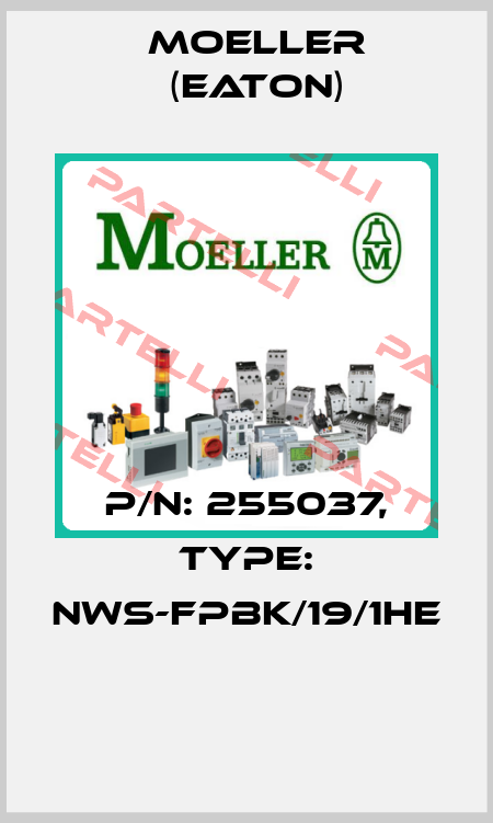 P/N: 255037, Type: NWS-FPBK/19/1HE  Moeller (Eaton)