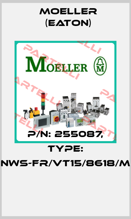 P/N: 255087, Type: NWS-FR/VT15/8618/M  Moeller (Eaton)