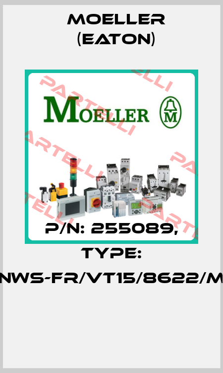 P/N: 255089, Type: NWS-FR/VT15/8622/M  Moeller (Eaton)