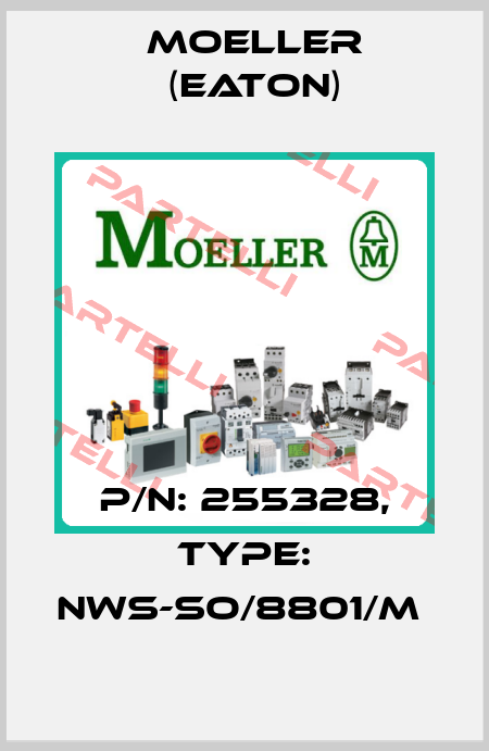P/N: 255328, Type: NWS-SO/8801/M  Moeller (Eaton)