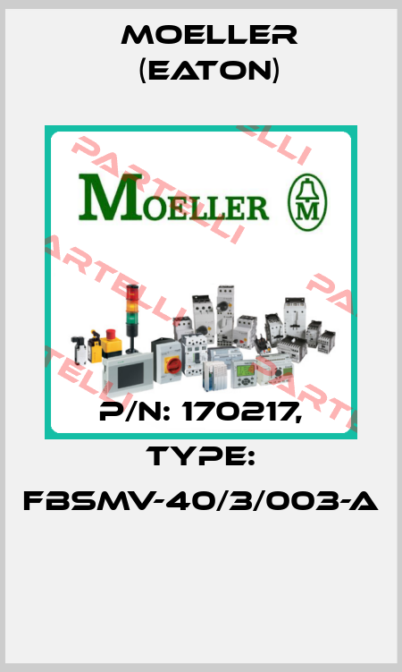 P/N: 170217, Type: FBSMV-40/3/003-A  Moeller (Eaton)