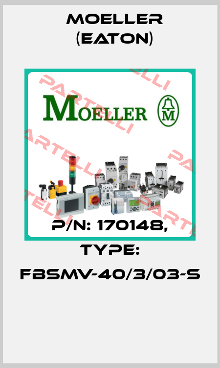 P/N: 170148, Type: FBSMV-40/3/03-S  Moeller (Eaton)