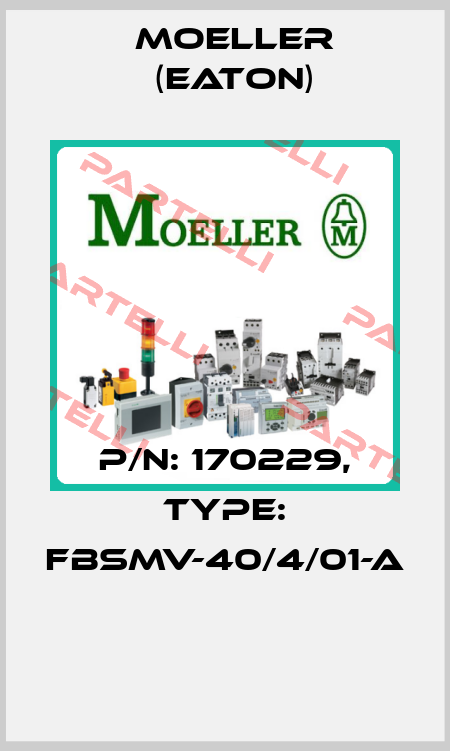 P/N: 170229, Type: FBSMV-40/4/01-A  Moeller (Eaton)