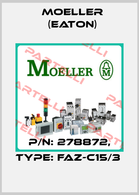 P/N: 278872, Type: FAZ-C15/3  Moeller (Eaton)