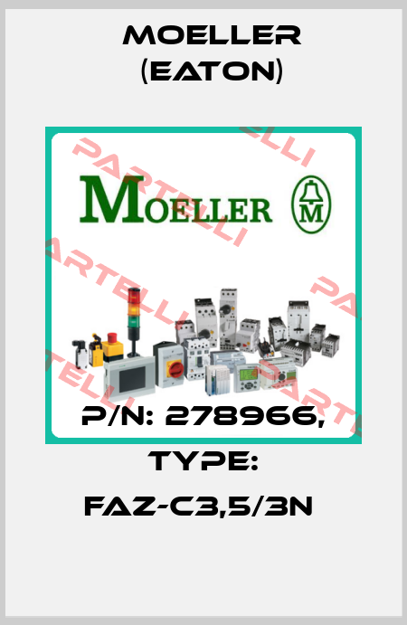 P/N: 278966, Type: FAZ-C3,5/3N  Moeller (Eaton)