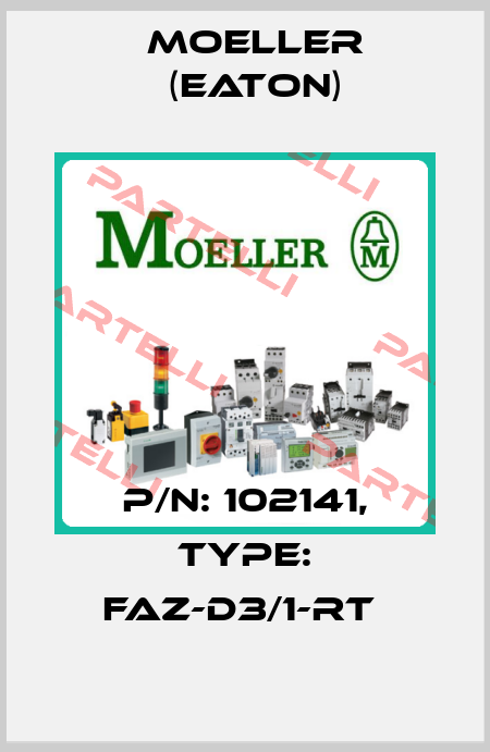 P/N: 102141, Type: FAZ-D3/1-RT  Moeller (Eaton)