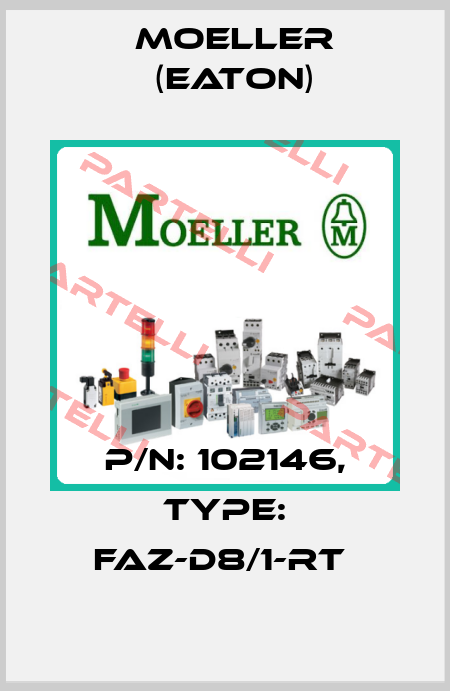 P/N: 102146, Type: FAZ-D8/1-RT  Moeller (Eaton)