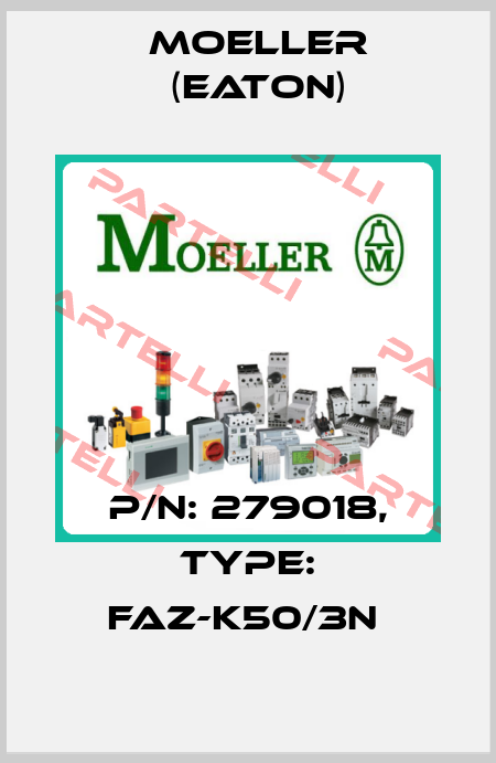 P/N: 279018, Type: FAZ-K50/3N  Moeller (Eaton)