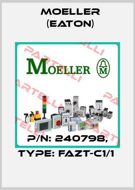 P/N: 240798, Type: FAZT-C1/1  Moeller (Eaton)