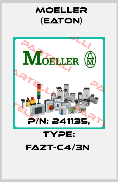 P/N: 241135, Type: FAZT-C4/3N  Moeller (Eaton)