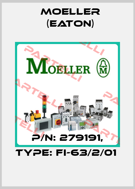 P/N: 279191, Type: FI-63/2/01  Moeller (Eaton)