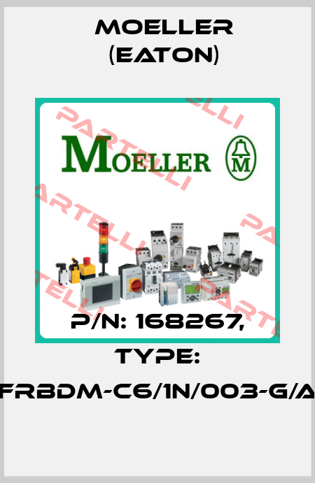 P/N: 168267, Type: FRBDM-C6/1N/003-G/A Moeller (Eaton)