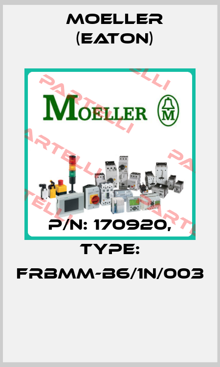 P/N: 170920, Type: FRBMM-B6/1N/003  Moeller (Eaton)