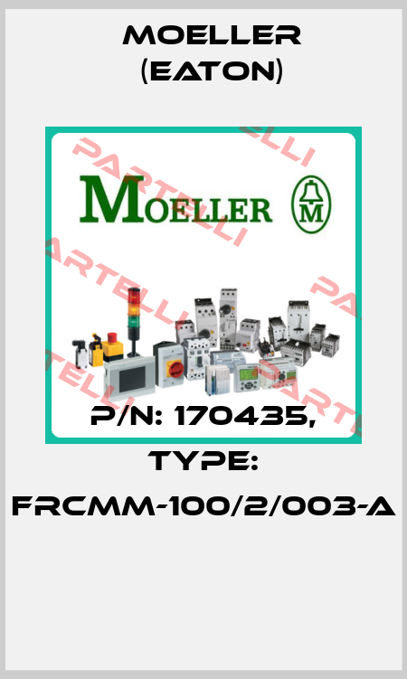 P/N: 170435, Type: FRCMM-100/2/003-A  Moeller (Eaton)