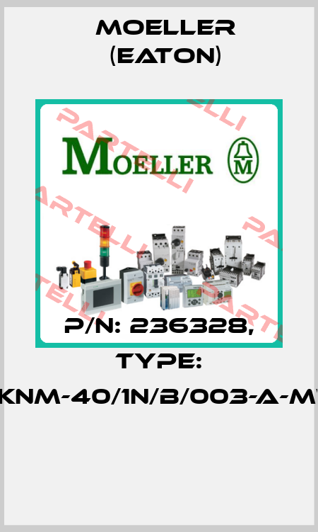 P/N: 236328, Type: PKNM-40/1N/B/003-A-MW  Moeller (Eaton)
