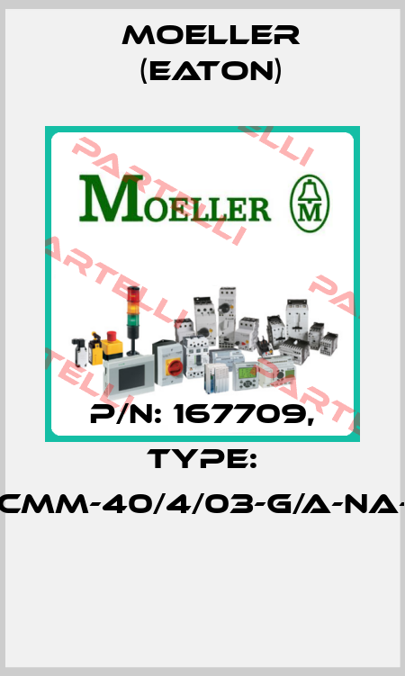 P/N: 167709, Type: FRCMM-40/4/03-G/A-NA-110  Moeller (Eaton)