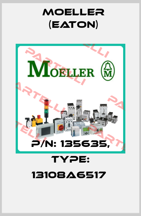 P/N: 135635, Type: 13108A6517  Moeller (Eaton)