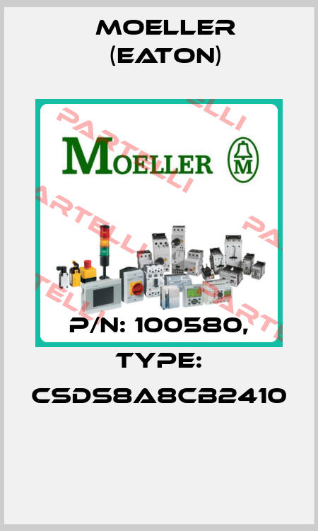P/N: 100580, Type: CSDS8A8CB2410  Moeller (Eaton)