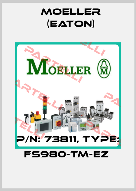 P/N: 73811, Type: FS980-TM-EZ  Moeller (Eaton)