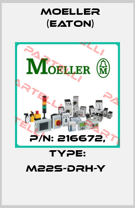 P/N: 216672, Type: M22S-DRH-Y  Moeller (Eaton)