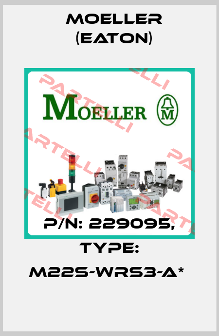 P/N: 229095, Type: M22S-WRS3-A*  Moeller (Eaton)