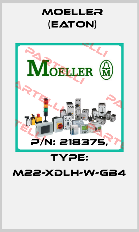 P/N: 218375, Type: M22-XDLH-W-GB4  Moeller (Eaton)