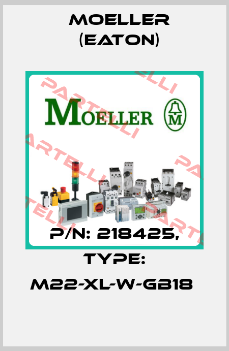 P/N: 218425, Type: M22-XL-W-GB18  Moeller (Eaton)